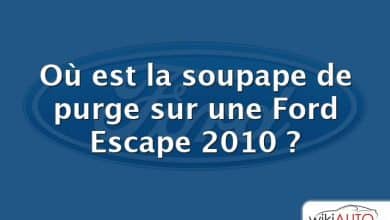 Où est la soupape de purge sur une Ford Escape 2010 ?